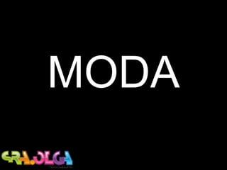 MODA 