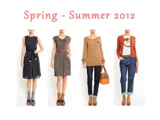 Spring - Summer 2012 