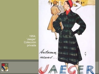 1954, ‘Jaeger’ Colección privada 