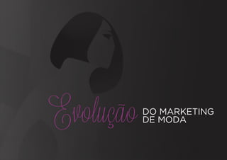 Marketing Digital e o Universo da Moda