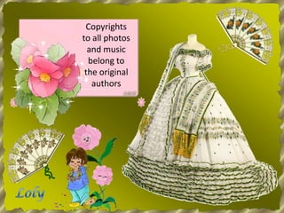 Copyrightstoallphotos and musicbelongtothe original authorsLoly