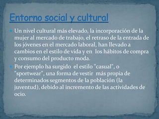 Un nivel cultural más elevado, la incorporación de la

mujer al mercado de trabajo, el retraso de la entrada de
los jóve...