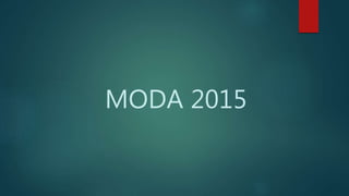 MODA 2015
 