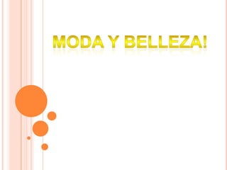 MODA Y BELLEZA! 