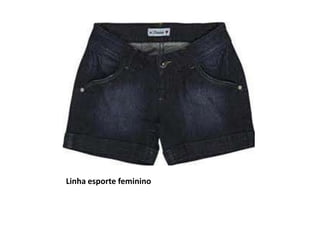 Linha esporte feminino
 