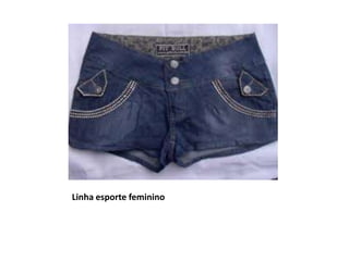 Linha esporte feminino
 