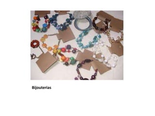 Bijouterias
 