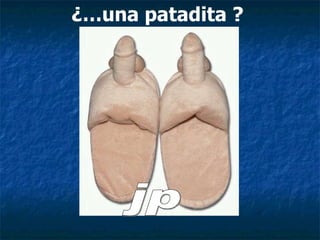 jp ¿…una patadita ? 