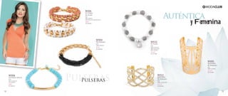 PulserasPulseraslseralsera
12 13
WY04
24 Verde Menta
Ut
95% acrílico
5% hierro
$89
PC2406212
WY01
41 Coral,
96 Ivory
Ut
90% hierro
10% Hilo Polipropileno
$89
PC1706291
WY05
Ajustable
90 Dorado
Ut
100% hierro
$169
PC1111892
WY03
90 Dorado
Ut
100% hierro
$99
PC4606940
WY12
91 Plata
Ut
40% plástico
40% aleación
20% Vidrio
$169
PC1111801
WY17
Ajustable
90 Dorado
Ut
100% aleación
$179
PC4912561
Auténtica
y Femenina
 