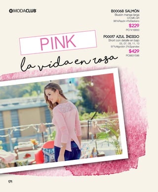 La vida en rosa
PINK
B00068 Salmón
Blusón manga larga
CH,ME,GR
96%Rayón 4%Elastano
$229
PC7416850
P00017 Azul índigo
Short con detalle en bajo
05, 07, 09, 11, 13
97%Algodón 3%Spandex
$429
PC8831596
171
 