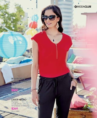 B00091 Rojo
B00056 Amarillo
Blusa manga corta
CH,ME,GR,XG
92%Poliéster 8%Spandex
$269
PC8419837
L00031 Negro
Pantalón
CH,ME,GR,XG
94%Poliéster 6%Elastano
$269
PC1719897 208
 