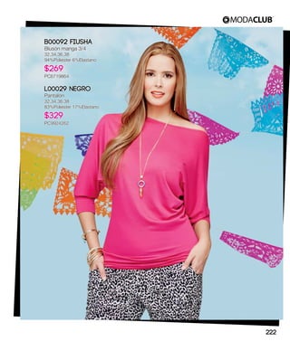 B00092 Fiusha
Blusón manga 3/4
32,34,36,38
94%Poliéster 6%Elastano
$269
PC6719864
L00029 Negro
Pantalón
32,34,36,38
83%Poliéster 17%Elastano
$329
PC9924262
222
 