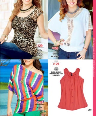 Ofertasvigenteshastael30dejuniodel2016oagotarexistencias.
DESDE
$129
Blusa
BG4241
Coral
CH : $129
DESDE
$129
Blusa
A00234
Coral
CH, ME, GR: $129
PC6509556; XG: $139
PC2410274
DESDE
$129
Blusa
AO1106
Café
CH,ME,GR,
XG: $129
DESDE
$129
Blusa
BW4401
Blanco
ME, GR: $129
258
 