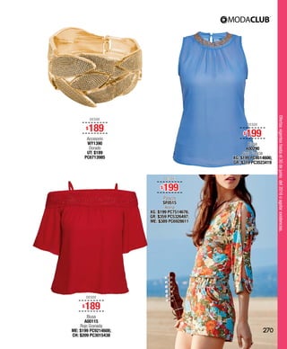 Ofertasvigenteshastael30dejuniodel2016oagotarexistencias.
DESDE
$189
Accesorio
WY1390
Dorado
UT: $189
PC6713985
DESDE
$199
Blusa
A00290
Azul Francia
XG: $199 PC9514606;
GR: $319 PC3523419
DESDE
$199
Palazzo
SF0515
Arena
XG: $199 PC7514676;
GR: $359 PC5326497;
ME: $389 PC6928611
DESDE
$189
Blusa
A00115
Rojo Granada
ME: $199 PC9214608;
CH: $209 PC3015438
270
 