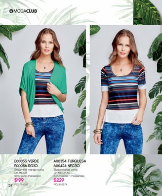 E00055 VERDE
E00056 Rojo
Ensamble manga corta
CH,ME,GR
96%Rayón 4%Elastano
$199
PC1714686
A00354 Turquesa
A00424 Negro
Blusa manga corta
CH,ME,GR,XG
83%Poliéster 17%Spandex
$229
PC411687457
 