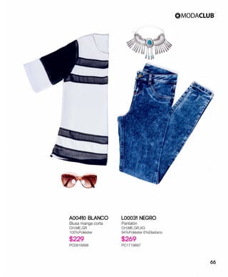 A00410 Blanco
Blusa manga corta
CH,ME,GR
100%Poliéster
$229
PC0916898
L00031 Negro
Pantalón
CH,ME,GR,XG
94%Poliéster 6%Elastano
$269
PC1719897
66
 