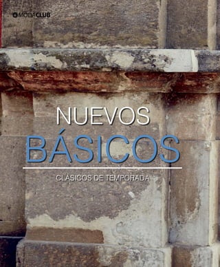 NUEVOS
BÁSICOS
CLÁSICOS DE TEMPORADA
71
 