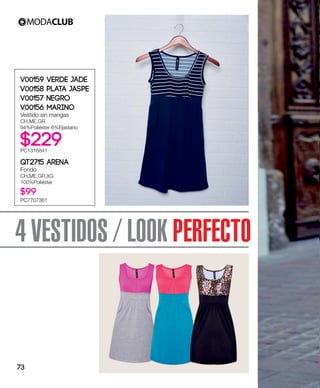 V00159 Verde Jade
V00158 Plata Jaspe
V00157 Negro
V00156 Marino
Vestido sin mangas
CH,ME,GR
94%Poliéster 6%Elastano
$229PC1316841
QT2715 Arena
Fondo
CH,ME,GR,XG
100%Poliéster
$99
PC7707361
4 VESTIDOS / LOOK PERFECTO
73
 