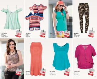 2322
$159PC6911119
AW4027
Blusa
27 Sky Blue
CH, ME, GR, XG
$159PC4911125
AC6406
Blusa
06 Café
CH, ME, GR, XG
$169PC0611862
AW3260
Blusa
60 Verde Esmeralda
CH, ME, GR, XG
$169PC7811892
AL4919
Blusa
19 Turquesa
CH, ME, GR, XG
$159PC9411169
BK4412
Blusón
12 Rojo
CH, ME, XG
$169PC0811872
QS0848
Falda
48 Coral
ME, GR, XG
$169PC8311829
RT4343
Malla
43 Verde Olivo
CH, GR, XG
$169PC2211820
AW0429
Blusa
29 Grosella
32, 34, 36
 