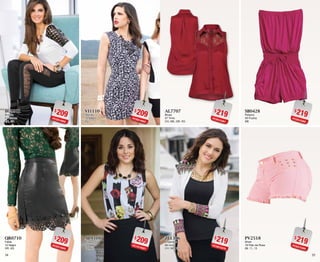 3534
$209PC3014692
BG9901
Blusón
01 Blanco
CH, GR
$209PC0314655
QR0710
Falda
10 Negro
GR, XG
$219PC9515361
AL7707
Blusa
07 Tinto
CH, ME, GR, XG
$219PC3915379
ZF1396
Ensamble
96 Ivory
CH, ME, XG
$209PC9214683
VI1110
Vestido
10 Negro
XG
$209PC1014621
AL9310
Blusa
10 Negro
CH, XG
$219PC2915380
SB0428
Palazzo
28 Fiusha
ME
$219PC8315395
PV2518
Short
18 Palo de Rosa
09, 11, 13
 