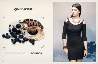 NEGROS CON DESTELLOS DORADOS
117 118
VF08
Vestido
Hombro descubierto,
estoperoles en manga
10 Negro
Ch, Me, Gr, Xg
Poliéster Elastano
$469
PC4932856 
 