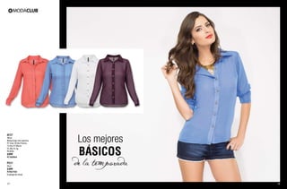 AF37

Blusa
Manga larga, tela vaporosa
41 Coral, 56 Azul Francia,
13 Uva, 01 Blanco
Ch, Me, Gr, Xg
Poliéster

$299

PC1020964

PV31
Short 

$399

PC9027920
(Catálogo de Línea)

17

18

 