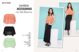 AB36

Top
Forrado, tirantes
42 Sorbet, 71 Verde Laguna, 10 Negro
Ch, Me, Gr, Xg
Poliéster

$129

PC3709090

QS08

Falda
Forrada, con elastico en cintura
10 Negro, 48 Coral Profundo,
60 Verde Esmeralda
Ch, Me, Gr, Xg
Poliéster, Rayón, Spandex

$189

PC0113271

21

22

 