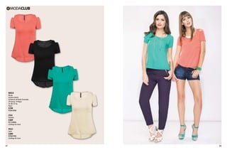 BW24

Blusón
Hombro abierto
03 Natural, 60 Verde Esmeralda,
39 Toronja, 10 Negro
Ch, Me, Gr, Xg
Rayon

$199

PC2013920

LT64

Pantalón

$369

PC1125856
(Catálogo de Línea)

PV31
Short

$399

PC9027920
(Catálogo de Línea)

67

68

 