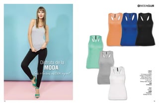 CD43

Playera
Con resaque en espalda
10 Negro, 24 Verde Menta,
08 Azul Rey, 01 Blanco,
42 Sorbet, 82 Plata Jaspe
Ch, Me, Gr, Xg
Poliéster, Rayón, Spandex

$99

PC4906982

LT61

Pantalón

$299

PC6420981
(Catálogo de Línea)

13

14

 