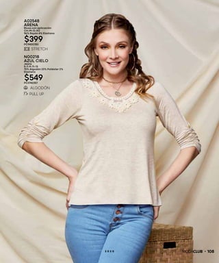 1082 0 2 0
A02548
ARENA
Blusa con aplicación
CH-M-G-XG
96% Rayón 4% Elastano
$399PC9430783
N00218
AZUL CIELO
Jeans
5-7-9-11-13
75% Algodón 23% Poliéster 2%
Elastano
$549PC3742357
 