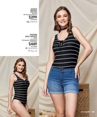 1302 0 2 0
A02513
NEGRO
Body rayas
CH-M-G
96% Rayón 4% Elastano
$299PC0423037
P00084
AZUL INDIGO
Short
5-7-9-11-13
80%Algodón 18%Poliéster
2%Elastano
$449PC9134656
 