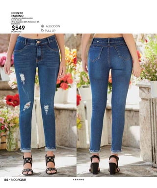 185 V E R A N O
N00223
MARINO
Jeans con destrucción
5-7-9-11-13
75% Algodón 23% Poliéster 2%
Elastano
$549PC2842312
 