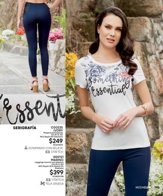 SERIGRAFÍA
190
2 0 2 0
C00235
IVORY
Playera estampada
CH-M-G-XG
96% Rayón 4% Elastano
$249PC6119219
R00121
MARINO
Leggings marino con elastico
CH-M-G-XG
65% Rayón 30% Nailon 5%
Elastano
$399PC8530738
 