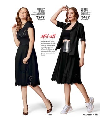 Si bien es una pieza
protagonista, la ma-
nera de combinarla
le dará un sentido
diferente. Atrévete
a jugar con texturas
y estampados en tu
blusa.
Atrévete
C00239
NEGRO
Playera estampada
CH-M-G-XG
96% Rayón 4% Elastano
$249PC0819275
2322 0 2 0
H00054
NEGRO
Saco manga 3/4
CH-M-G-XG
100% Poliéster
$499PC8038429
 
