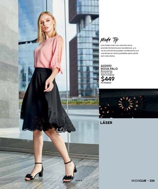 LÁSER
Moda Tip
Una falda midi con volumen es la
prenda femenina por excelencia, y si
no es suficiente puedes combinarla con
una blusa en tonos pasteles para verte
aún más dulce.
2342 0 2 0
A02592
ROSA PALO
Blusa perlas
CH-M-G-XG
100% Poliéster
$449PC7934603
 
