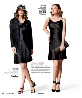 Ver satil¿Con qué zapatos los puedes
usar? La respuesta es una buena
noticia: ¡Con (casi) todos! Combí-
nalo con tus tacones favoritos o
tus plataformas más arriesgadas.
V01244
NEGRO
Vestido tirantes
CH-M-G
100% Poliéster
$399PC4830736
F00046
NEGRO
Chamarra mezclilla
CH-M-G-XG
68%Algodón 29%Poliéster 3%
Elastano
$649PC0350097
247 V E R A N O
 