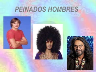 PEINADOS HOMBRES

 