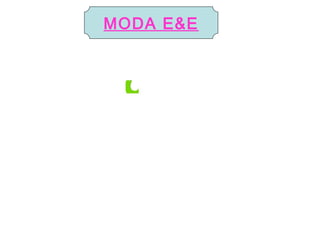 MODA E&E 