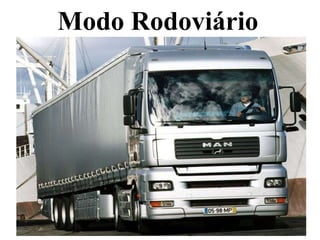 Modo Rodoviário
 