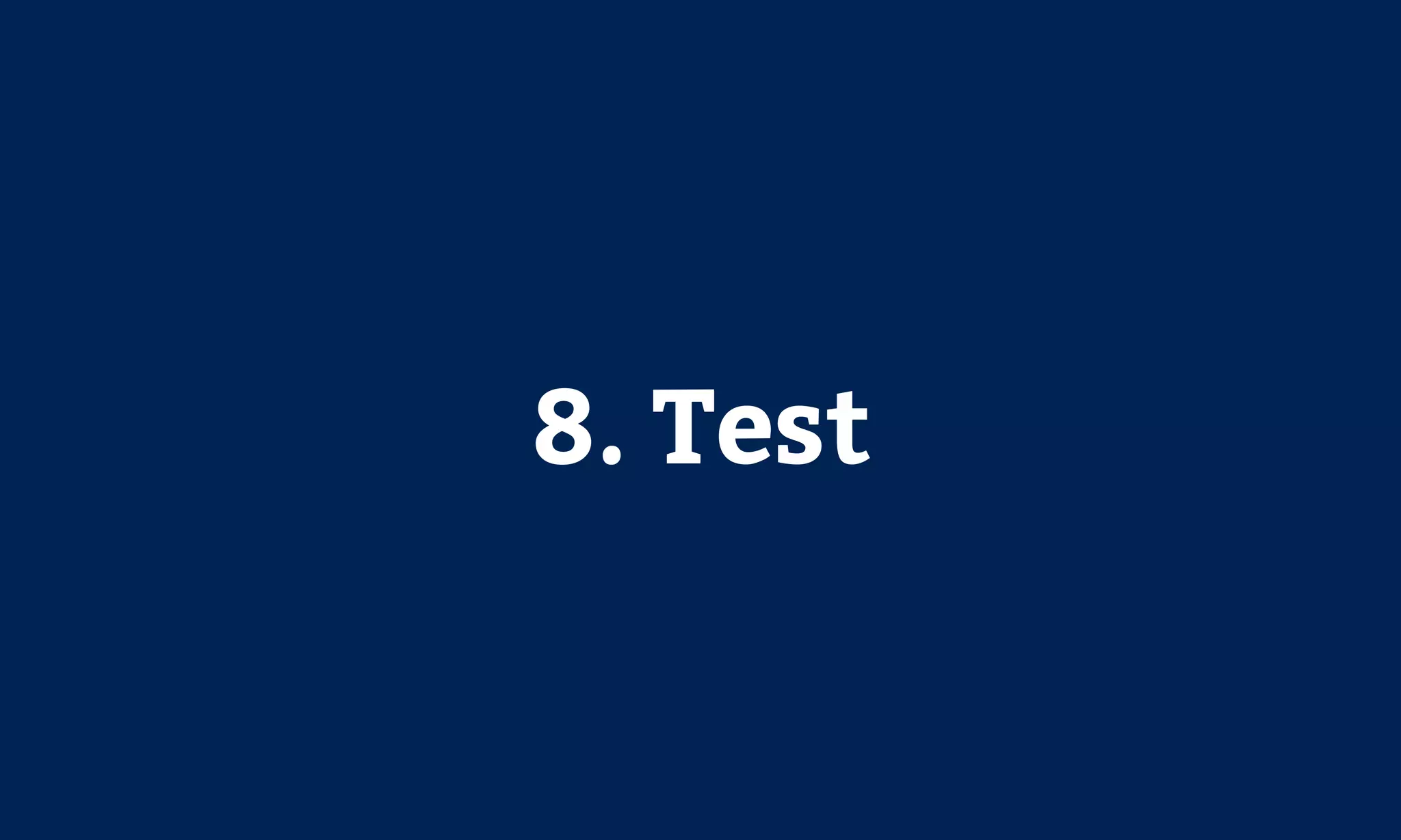 8. Test
 
