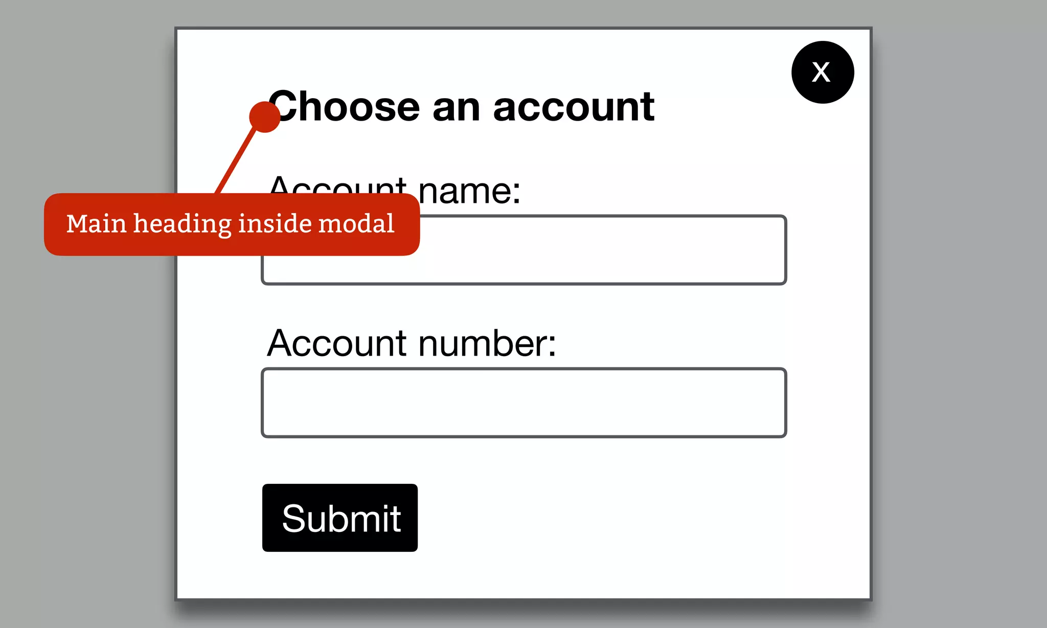 Account name:
Choose an account
Account number:
Submit
x
Main heading inside modal
 