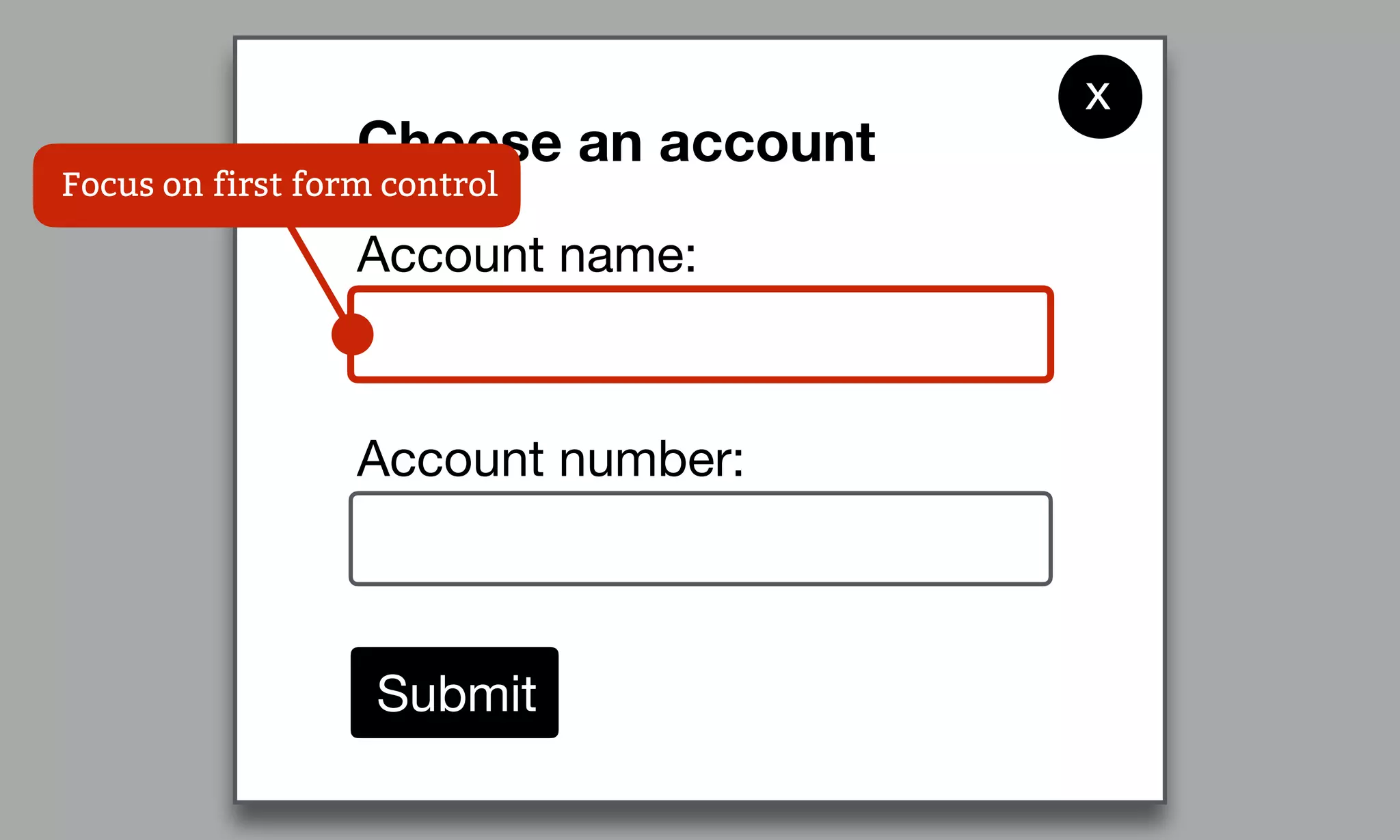 Account name:
Choose an account
Account number:
Submit
x
Focus on first form control
 