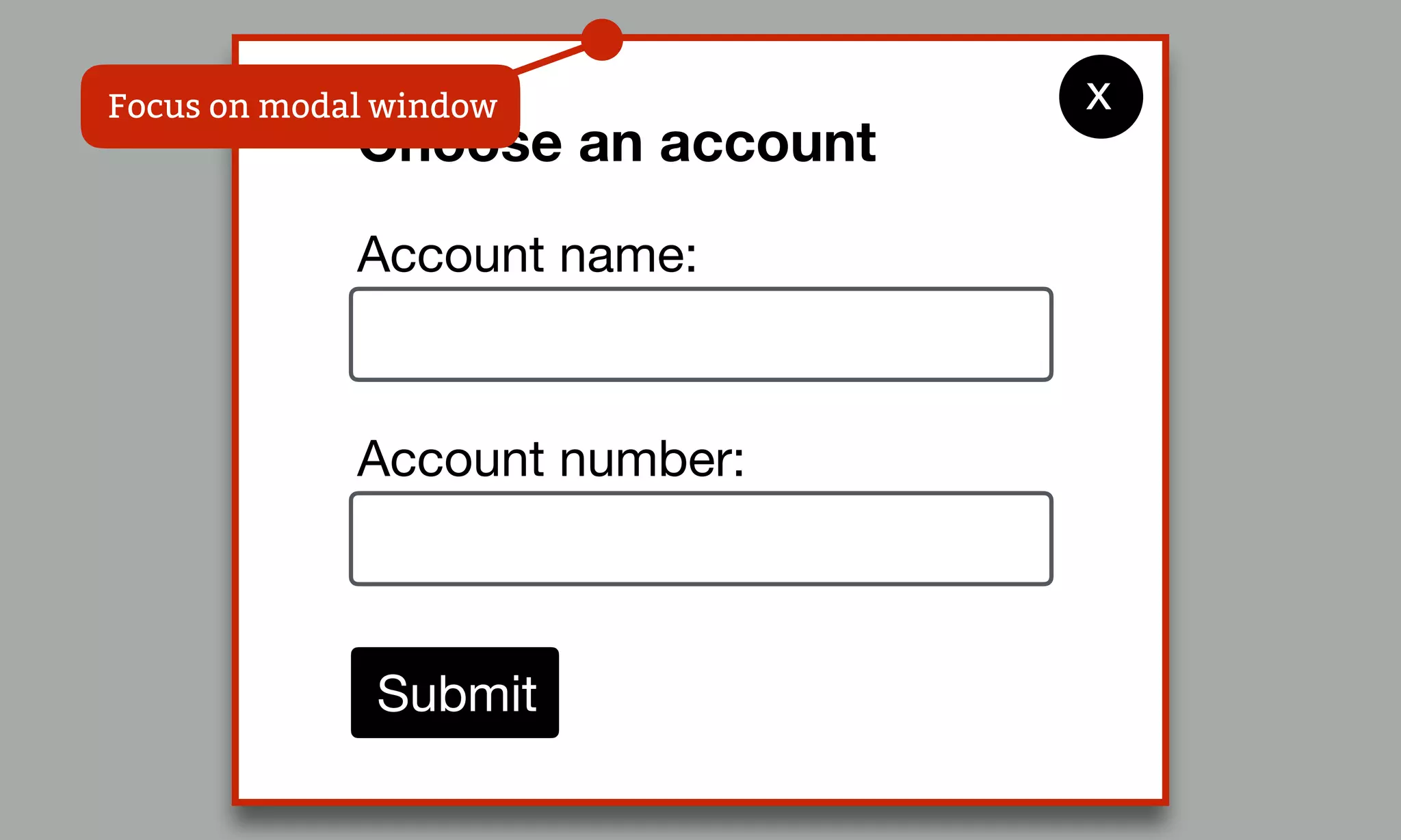 Account name:
Choose an account
Account number:
Submit
xFocus on modal window
 