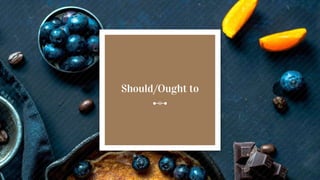Should/Ought to
 