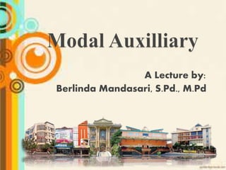 A Lecture by:
Berlinda Mandasari, S.Pd., M.Pd
 
