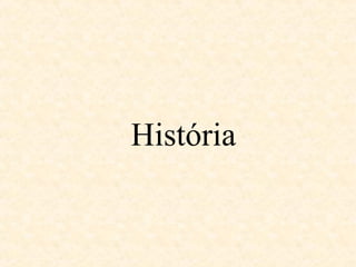 História

 