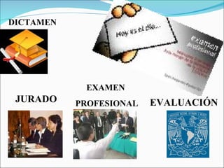 DICTAMEN JURADO EXAMEN  PROFESIONAL EVALUACIÓN 