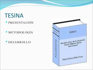 TESINA PRESENTACIÓN METODOLOGÍA  DESARROLLO 