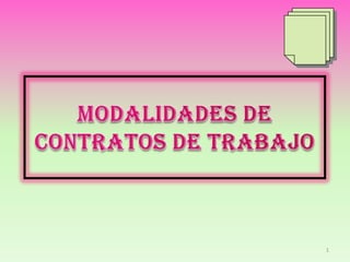 MODALIDADES DE CONTRATOS DE TRABAJO 1 