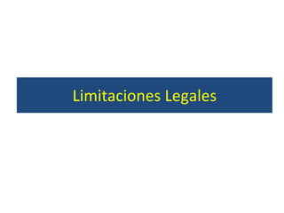 Limitaciones Legales 